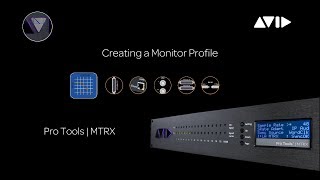 Creating a Monitor Profile with Pro Tools | MTRX