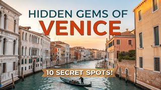 Discover the 10 Secret Spots in Venice that Tourists NEVER SEE!