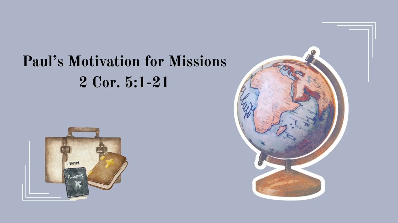 Paul's Motivation for Missions