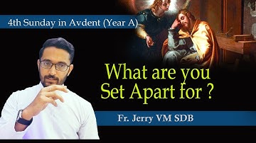 What are you Set Apart for?  Homily for 4th Sunday in Advent (Year-A) || Fr. Jerry VM SDB
