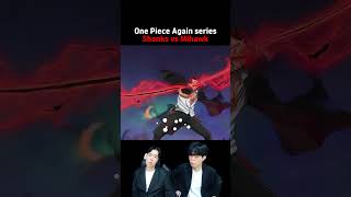Shanks vs. Mihawk [One Piece Again series]🔥