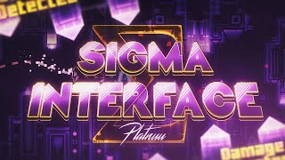 En Honduras Extreme Demon Sigma Interface 100% By Platnuu Geometry Dash