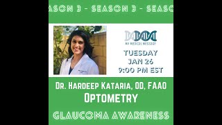 1/26 Virtual Shadowing: Glaucoma Awareness - My Medical Message - Dr. Hardeep Kataria, OD, FAAO