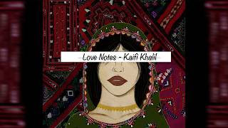 Kaifi Khalil - Love Notes