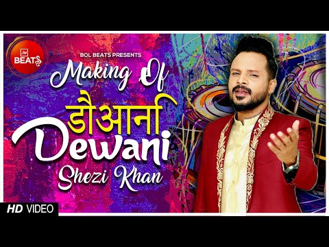 Shezi Khan | Making Of Dewani | डौनानी | Teri Deewani | BOL Beats Season 1