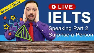 IELTS Live Class - Speaking Part 2 Cue Card on Surprises