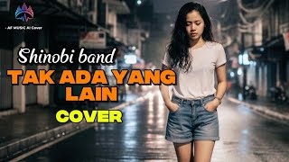Shinobi Tak Ada Yang Lain Cover By Af  