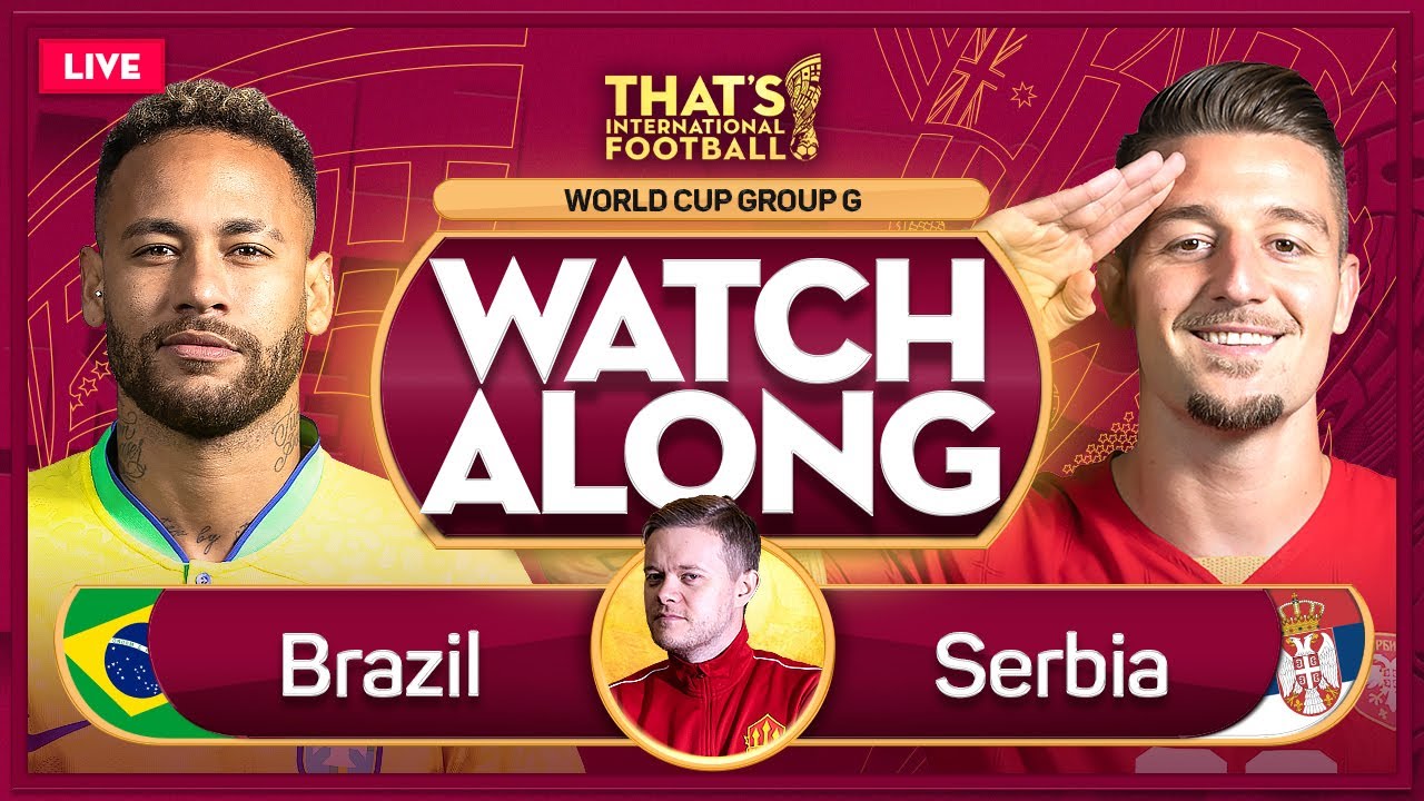 BRAZIL vs SERBIA LIVE Stream Watchalong with Mark Goldbridge QATAR 2022