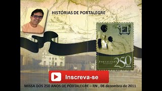 250 anos de Portalegre - Dom Mariano e Pe. Dário - Missa (08/12/2011)