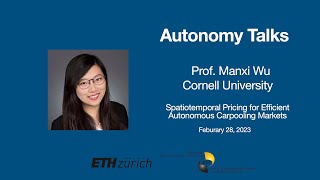 Autonomy Talks - Manxi Wu: Spatiotemporal Pricing for Efficient Autonomous Carpooling Markets