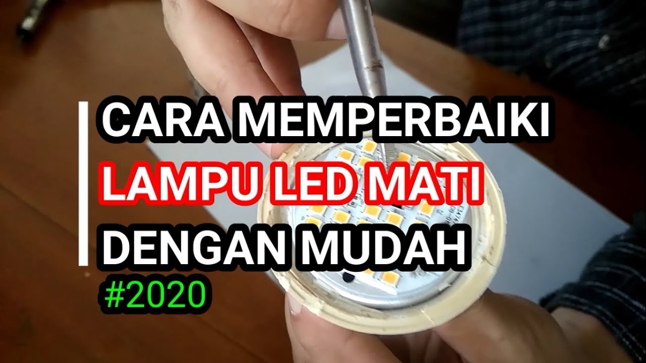 Cara memperbaiki lampu led mati total
