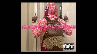 Return Of The Katonclan Official Music Audio