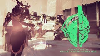 Warframe- Zenurik Focus#6 Maxing Systemic Override and Energy Spike!