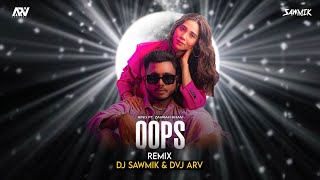 Oops Remix Dj Sawmik Dvj Arv