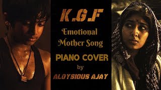 KGF - Emotional Mother Song | Piano Cover | Aloysious Ajay #Yash #KaruvinilEnai #Garbadhi #Tharagani chords