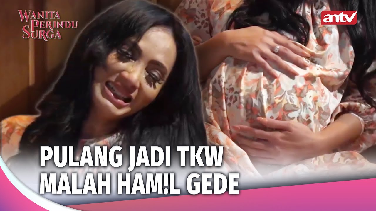 Bawa Oleh-oleh Perut Buncit?! TKW Ini Bikin Heboh! | Wanita Perindu Surga Eps 24 FULL