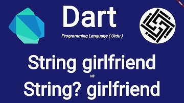 5. Dart Programming Language - Nullable Types - Dart Null Safety In Action | Urdu/Hindi