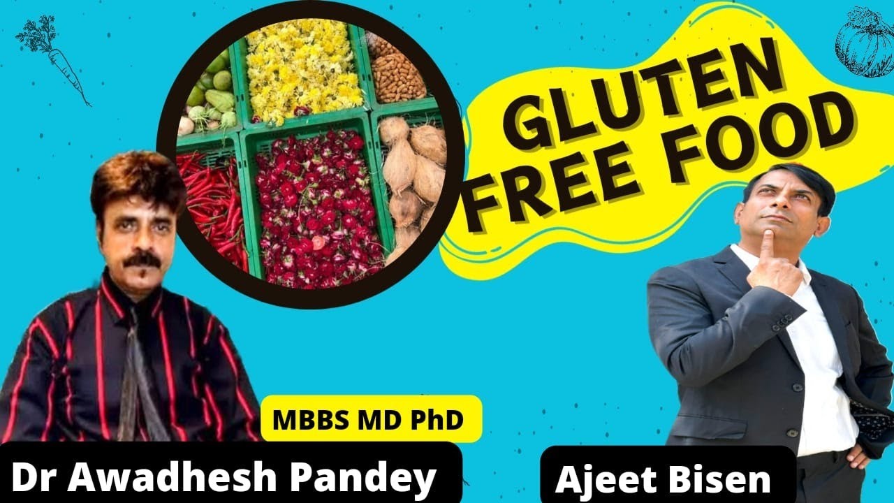 ग्लूटेन मुक्त आहार!! 🥬🫘🥙 Truth behind the Gluten Free food Dr Awadhesh Pandey