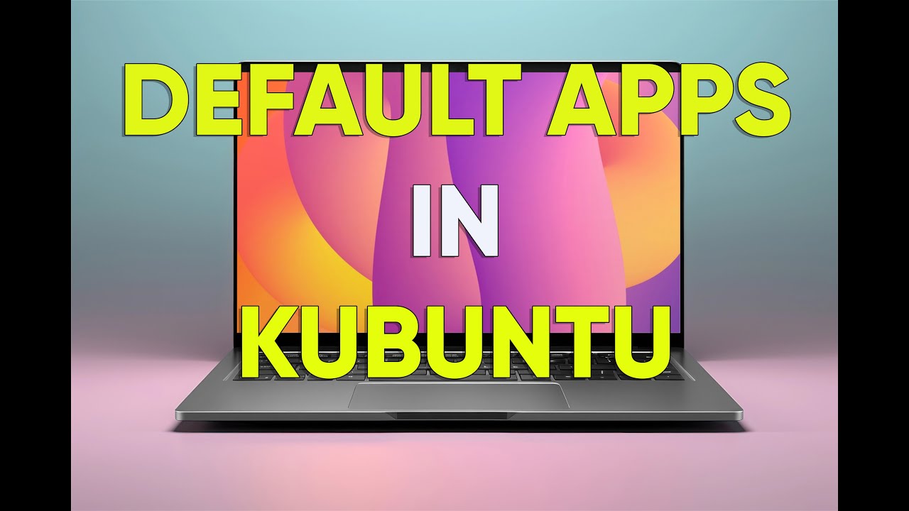How to change default apps in Kubuntu 23.10 ?!