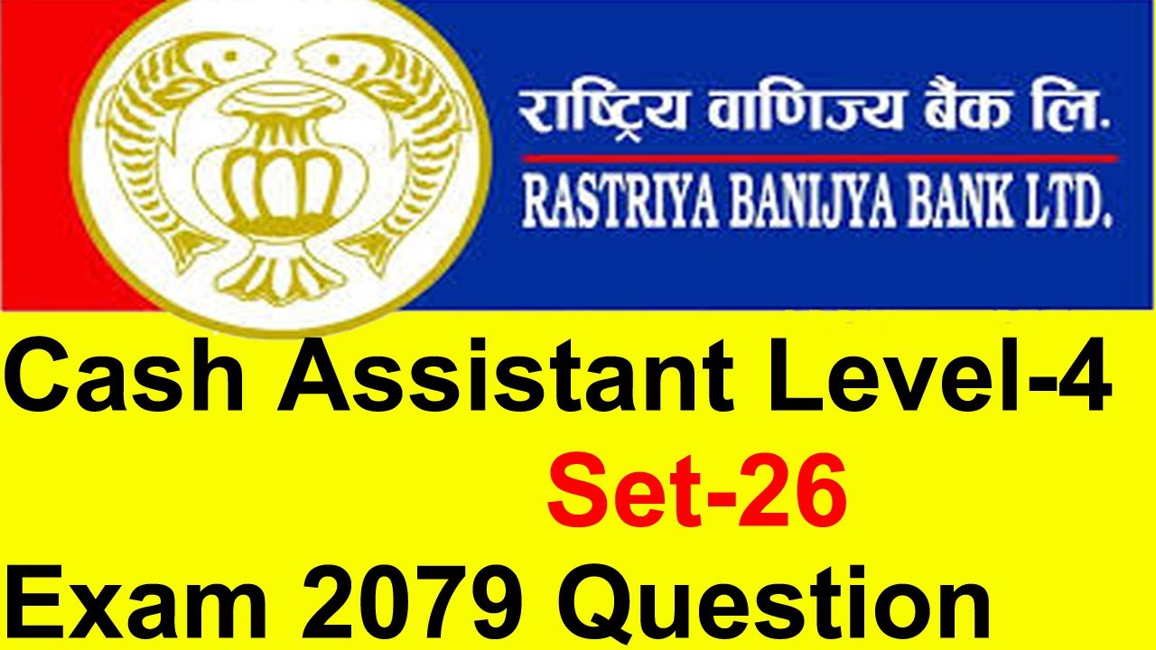 Rastiya Banijya Bank || Cash Assistant Level-4 Most Important Exam Question || Rastiya Banijya Bank