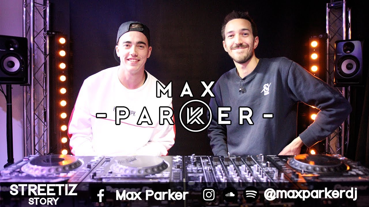 Streetiz Story - Max Parker (Deejay / Producteur)