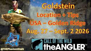 Legendary Fish Goldstein This Week Aug 27 - Sept 2 2026 USA Golden Ridge Call of the Wild The Angler screenshot 3