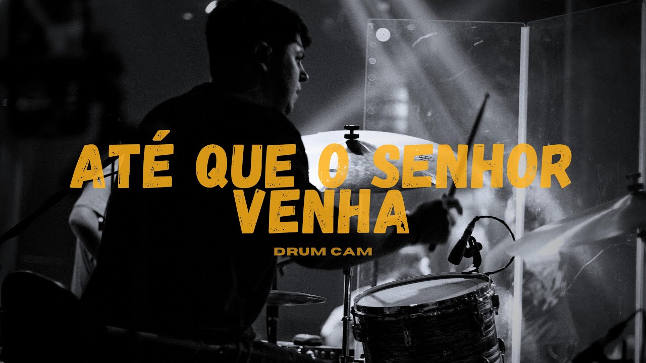 Até que o Senhor Venha - Drum Cam | Arthur Araujo