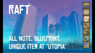 [Raft - Tutorial] All Note, Blueprint, Unique Item, Machine Token Location at "Utopia" Area - Part I Profile