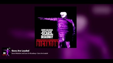 Daron Malakian And Scars On Broadway Guns Are Loaded Dictator Album Official Studio Version