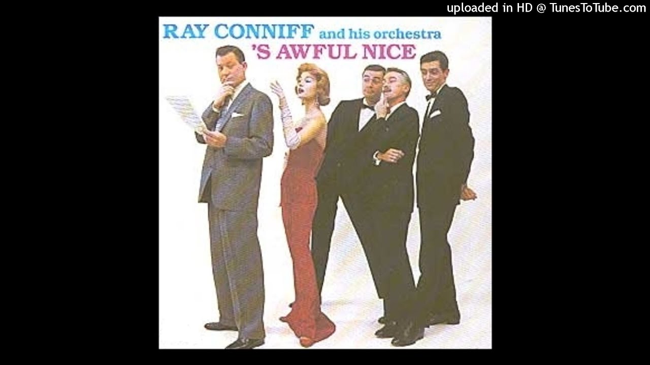 Ray Conniff and His Orchestra ´s Awful Nice ©1958 [Long Play Mono Columbia CL 1137] YouTube