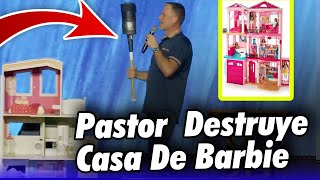 UN PASTOR DESTRUYE CASA DE BARBIE FRENTE A SU IGLESIA