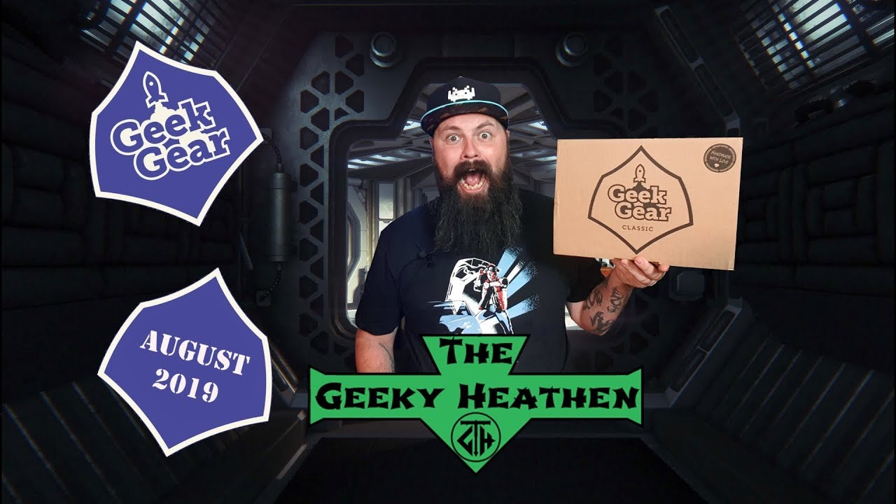 Geek Gear Classic | August 2019 | Unboxing