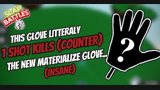 THIS GLOVE LITTERALY 1 SHOT KILLS THE NEW MATERALIZE GLOVE IN SECONDS! (COUNTER) | Slap Battles