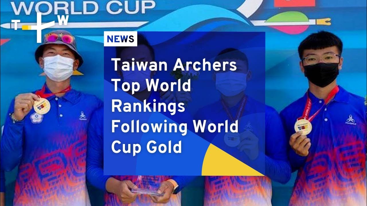 Taiwan Archers Top World Rankings Following World Cup Gold | TaiwanPlus News