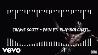 Travis Scott - FE!N ft Playboi Carti