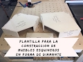 Plantilla para Mueble esquinero en forma de diamante