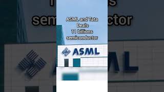 ASML and Tata Deals in Netherland for 11 billions semiconductor #semiconductor #tech #ai #trade