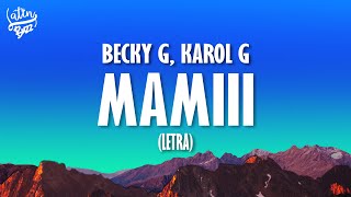 Becky G, Karol G - MAMIII (Lyrics\Letra)