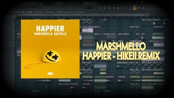 Marshmello ft. Bastille - Happier (Hikeii Remix) [Fl Studio Tutorial]