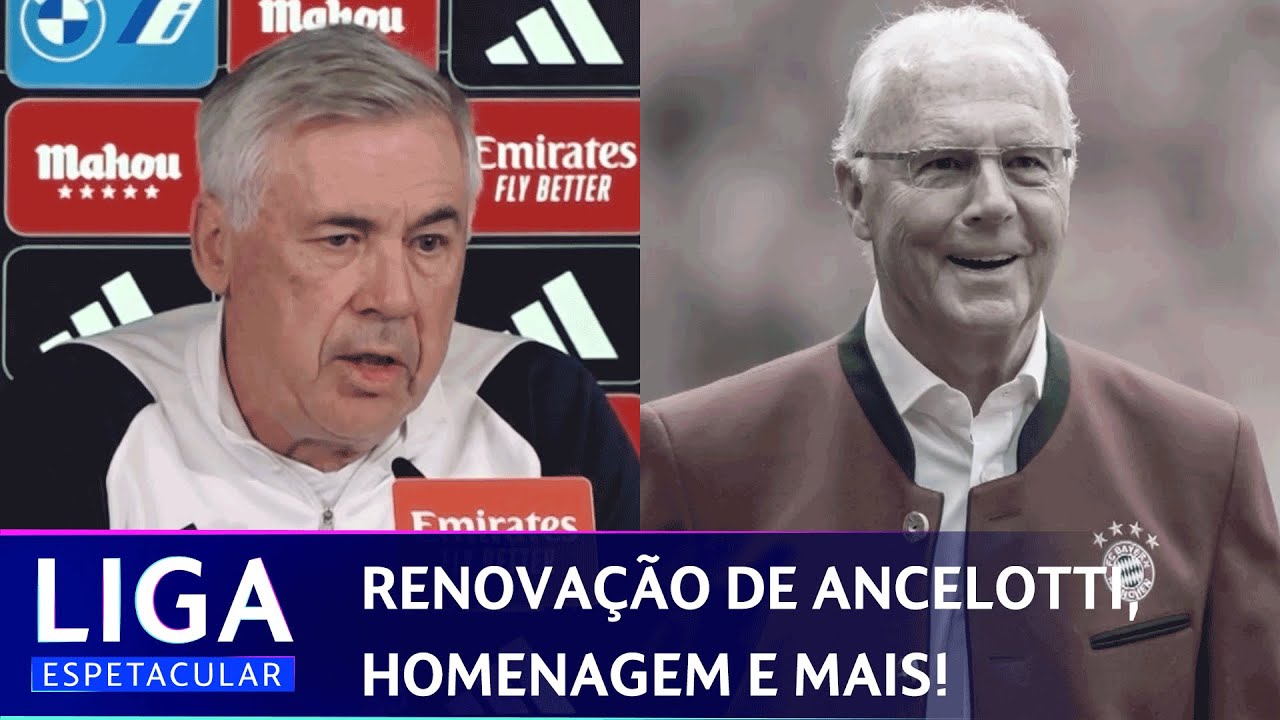 HOMENAGEM A BECKENBAUER, ANCELOTTI ATÉ 2026 NO REAL E MUITA CHAMPIONS LEAGUE NO LIGA ESPETACULAR!