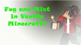 Fog And Mist In Vanilla Minecraft!