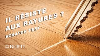 La Finition du Parquet Résiste-t-elle aux Rayures ? Scratch Test Réel