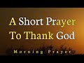 Thank You, Lord — A Powerful Prayer of Gratitude You Must Not Ignore