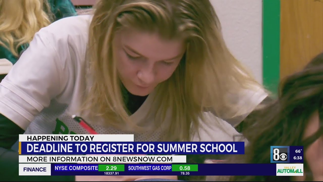 Deadline to register for summer school