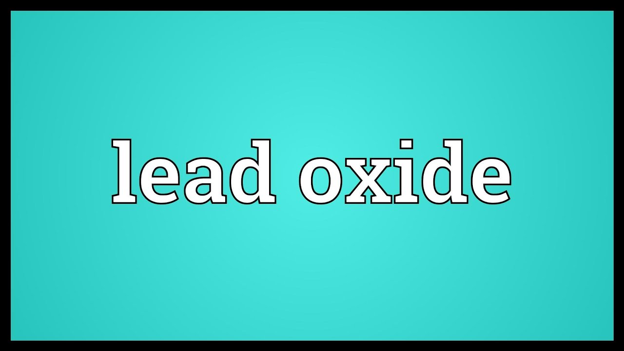 Lead oxide Meaning YouTube