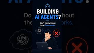 Don’t Build AI Agents Without These 5 Frameworks