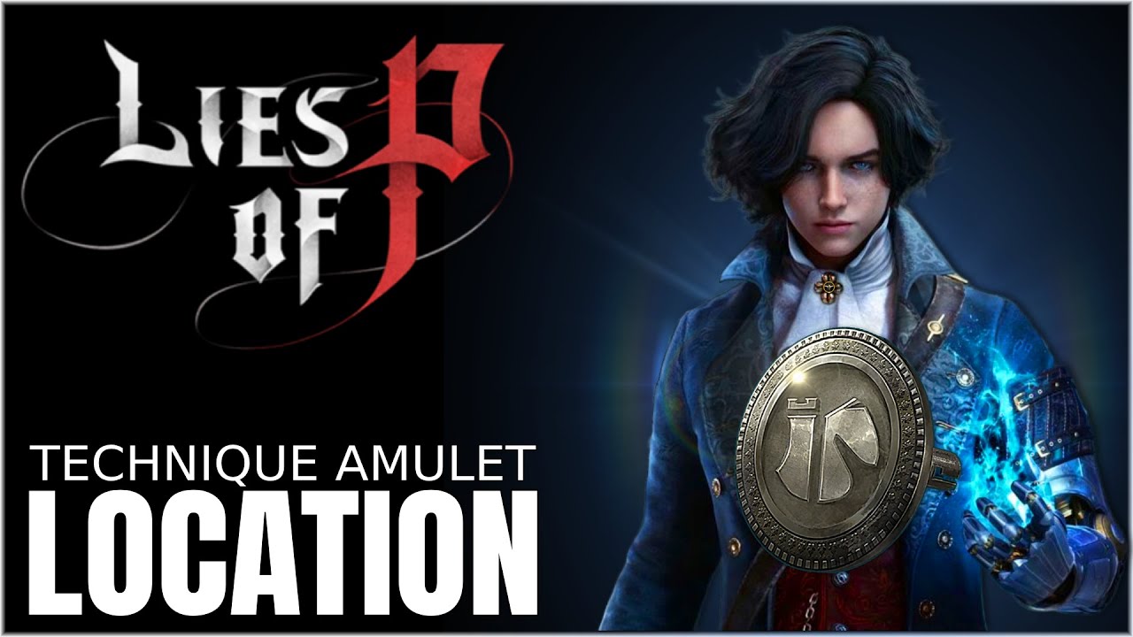 Lies of P - Technique Amulet Location