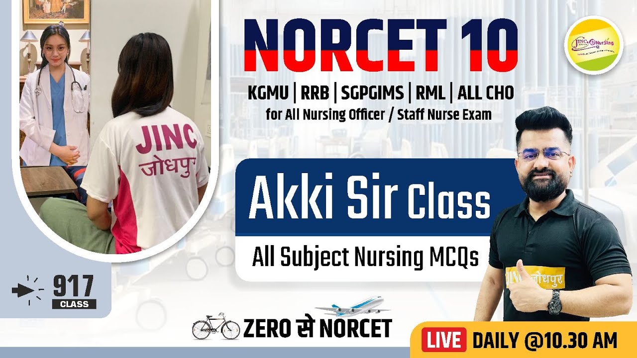 NORCET-10 & other Nursing Exam || ALL NURSING MCQ || Akki Sir के साथ #917