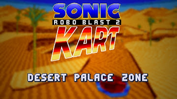 Srb2Kart v1.0.1 - Desert Palace Zone ~ 1