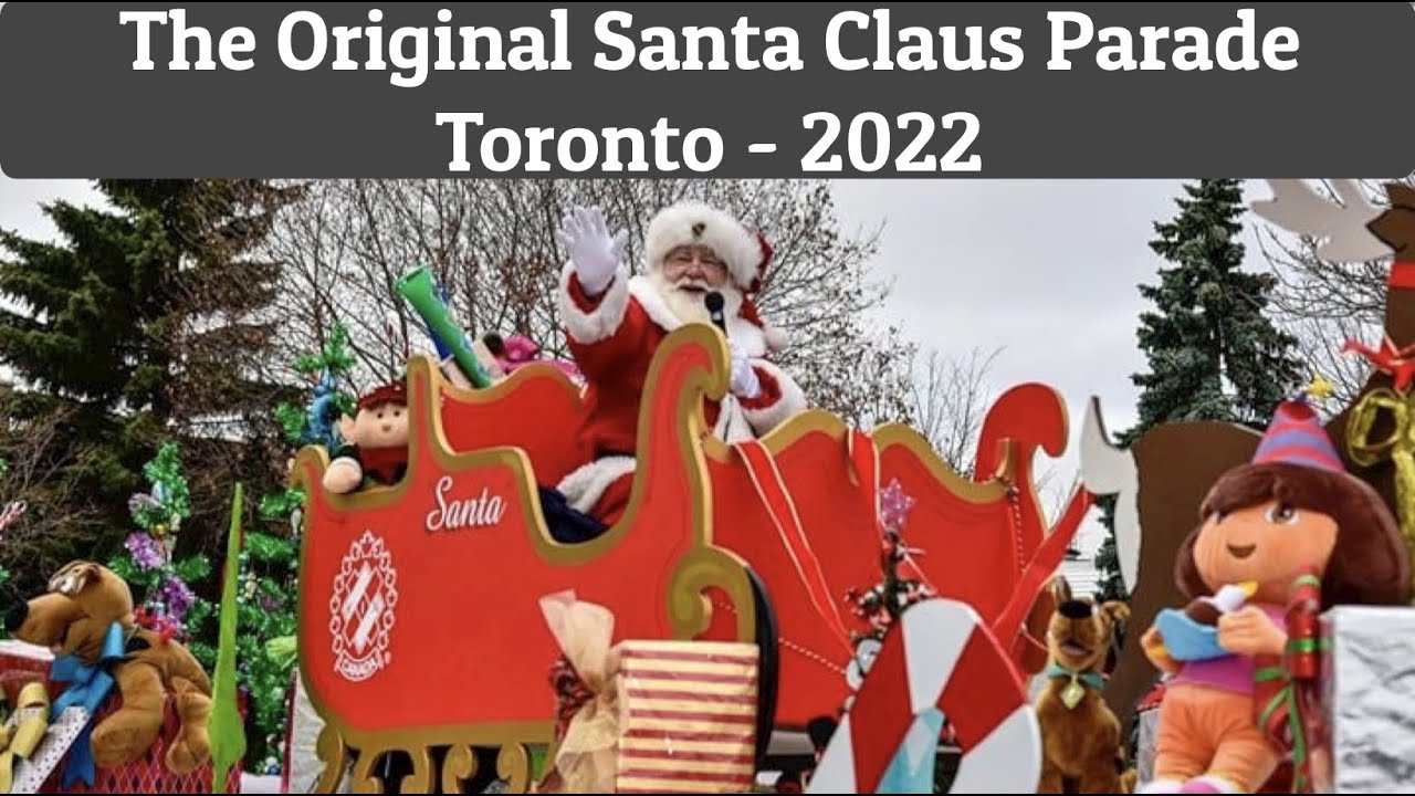 Santa Claus Parade Toronto Uncut The Original Santa Claus Parade